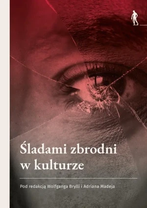 Śladami zbrodni w kulturze - Wolfgang Brylla - książka