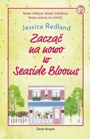 Zacząć na nowo w Seaside Blooms - Jessica  Redland - książka