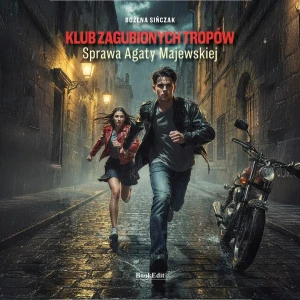 Klub zagubionych tropów. Sprawa Agaty Majewskiej - Bożena Sińczak - książka