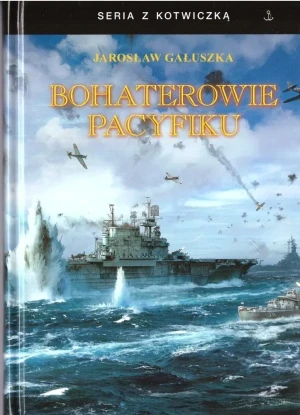 Bohaterowie Pacyfiku BR w.2 - Jarosław Gałuszka - książka