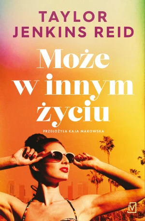 Może w innym życiu - Taylor Jenkins Reid - książka