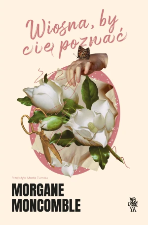 Wiosna, by Cię poznać - Morgane Moncomble - książka