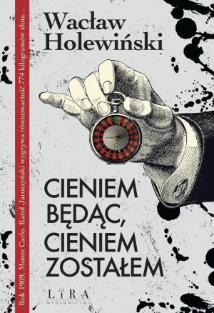 Cieniem będąc, cieniem zostałem - Wacław Holewiński - książka