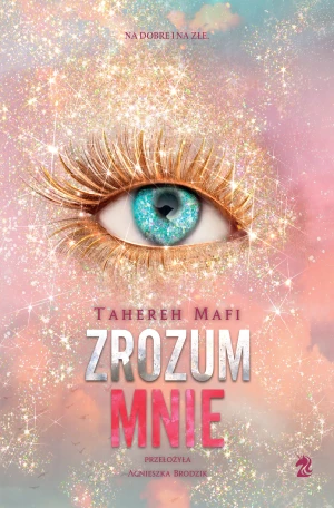 Zrozum mnie - Tahereh Mafi - książka