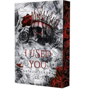 I Used You. Her Strength Tom 2 (ilustrowane brzegi) - Natalia Seroka - książka