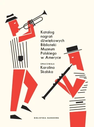 Katalog nagrań dźwiękowych Biblioteki Muzeum Polskiego w Ameryce - Kwaśniewski Jan, Kwaśniewski Tomasz - książka