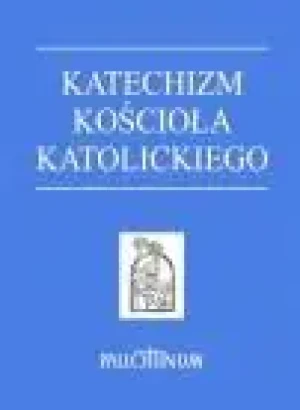 Katechizm Kościoła Katolickiego - praca zbiorowa - książka