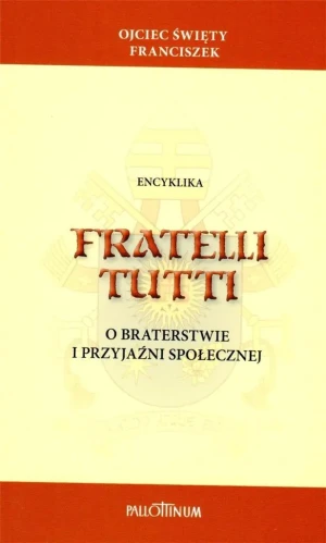 Encyklika Fratelli tutti - Ojciec Święty Franciszek - książka