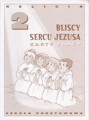 Katechizm SP 2 Bliscy sercu Jezusa KP DiKŚW - Jan Szpet, Danuta Jackowiak - książka