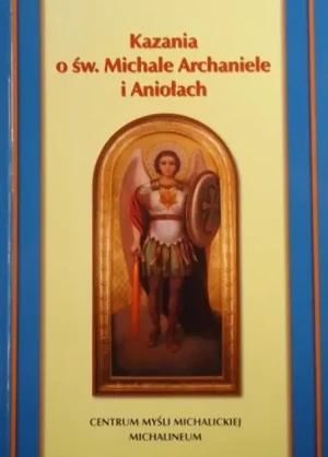 Kazania o św Michale Archaniele i Aniołach - W opisie - książka