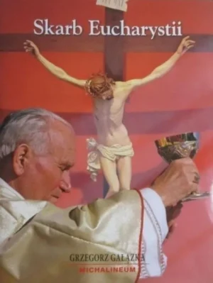 Skarb Eucharystii - Grzegorz Gałązka - książka