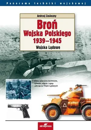 Broń Wojska Polskiego 1939-1945 - Zasieczny Andrzej - książka