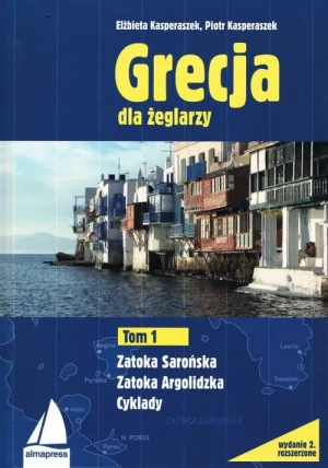 Grecja dla żeglarzy Tom 1 - Kasperaszek Piotr, Kasperaszek Elżbieta - książka