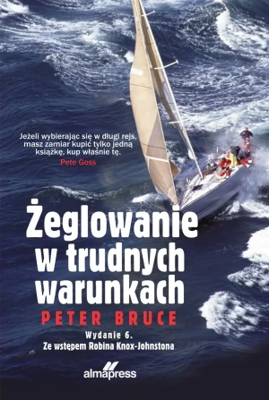 Żeglowanie w trudnych warunkach - Adlard Coles, Peter Bruce - książka