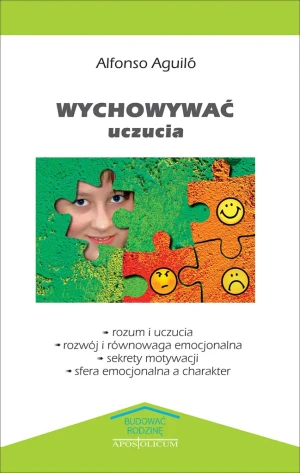 Wychowywać uczucia - Apostolicum - książka