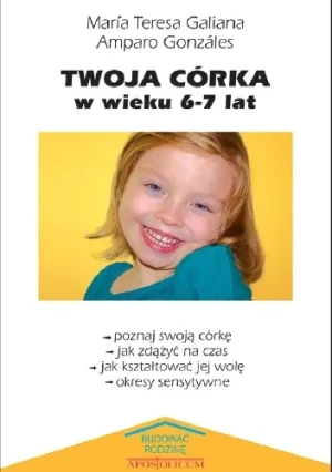 Twoja córka w wieku 6-7 lat - W opisie - książka