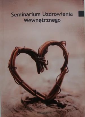 SEMINARIUM UZDROWIENIA WEWNĘTRZNEGO - RED.K.KRALKA - książka