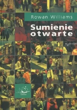 Sumienie otwarte - Rowan Williams - książka