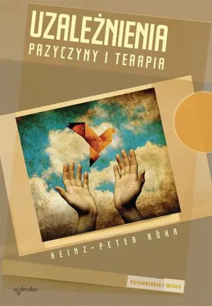 Uzależnienia. Przyczyny i terapia - Heinz-Peter Röhr - książka