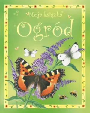 Moja książka. Ogród - Howell Laura - książka