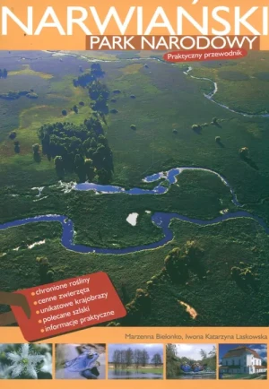 Narwiański Park Narodowy - Bielonko Marzenna, Laskowska Iwona Katarzyna - książka