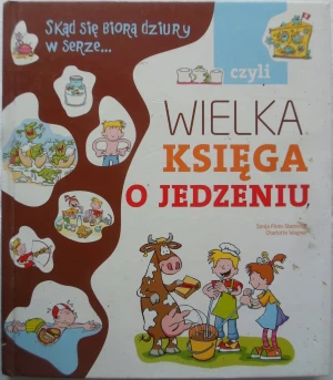 Wielka księga o jedzeniu - Floto-Stammen Sonja, Wagner Charlotte - książka