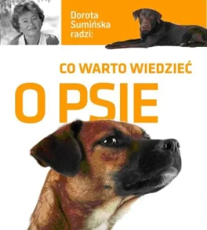 Co warto wiedzieć o psie - Dorota Sumińska - książka