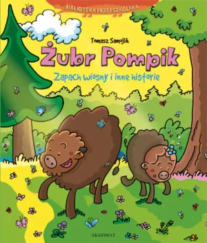 Żubr Pompik Zapach wiosny i inne historie - Samojlik Tomasz - książka