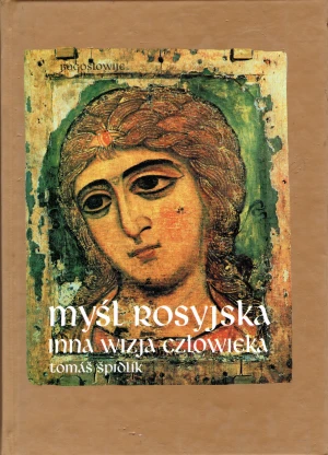 Myśl rosyjska. Inna wizja człowieka - Tomas Spidlik SJ - książka