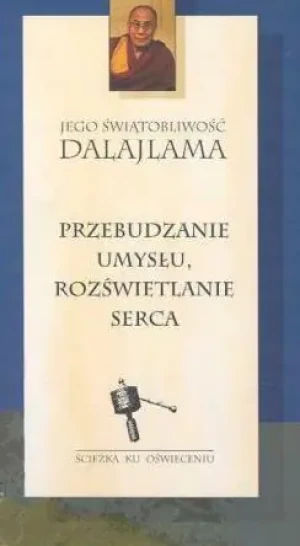 Przebudzanie Umysłu, Rozświetlanie Serca - Dalajlama - książka