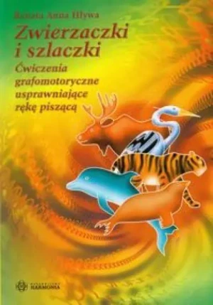 Zwierzaczki i szlaczki. Ćwiczenia grafomotoryczne usprawniające rękę piszącą - Hływa Renata Anna - książka