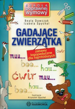 Gadające zwierzątka - Beata Dawczak, Izabela Spychał - książka