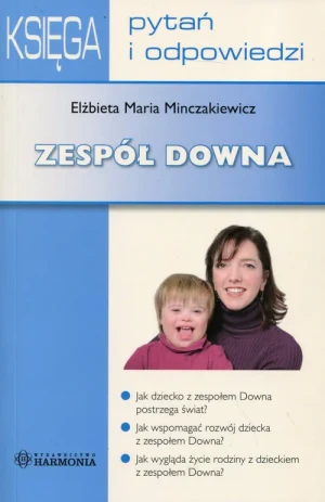 Księga Pytań i Odpowiedzi. Zespół Downa - Elżbieta Maria Minczakiewicz - książka