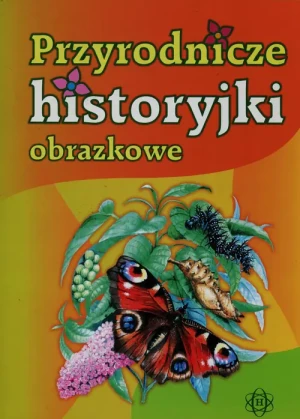 Przyrodnicze historyjki obrazkowe - praca zbiorowa - książka