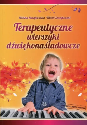 Terapeutyczne wierszyki dźwiękonaśladowcze - Elżbieta Szwajkowska, Witold Szwajkowski - książka