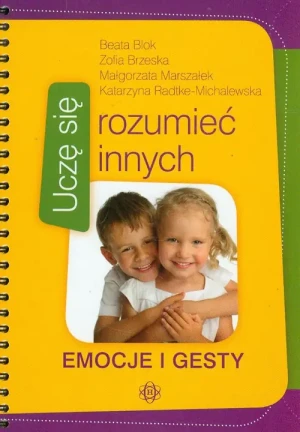 Uczę się rozumieć innych. Emocje i gesty - praca zbiorowa - książka
