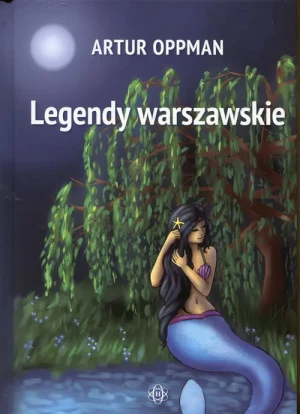 Legendy warszawskie - Artur Oppman - książka