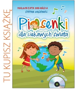 Piosenki dla ciekawych świata. Książka - Małgorzata Barańska, Stefan Gąsieniec - książka