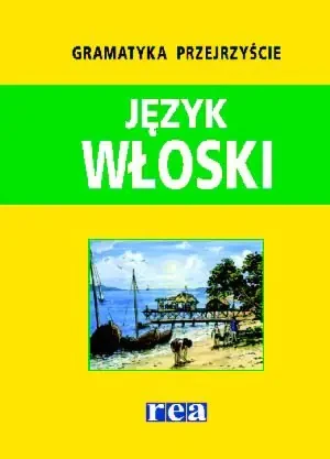 Gramatyka przejrzyście Język włoski - Praca zbiorowa - książka