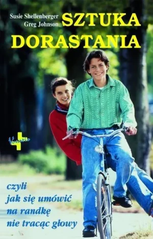 Sztuka dorastania - Greg Johnson, Susie Schellenberger - książka