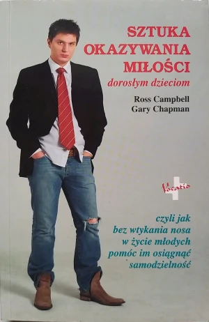 Sztuka okazywania miłości dorosłym dzieciom - Ross Campbell, Gary Chapman - książka
