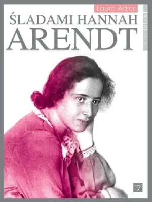 Śladami Hannah Arendt - Adler Laure - książka