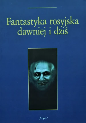 Fantastyka rosyjska dawniej i dziś - Opracowanie zbiorowe - książka