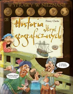 Historia odkryć geograficznych - Clarke Peeny - książka