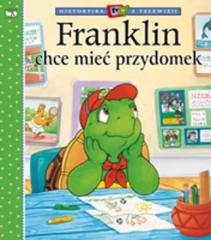 Franklin chce mieć przydomek - Paulette Bourgeois, Brenda Clark - książka