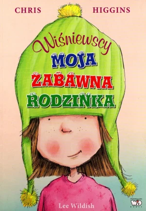 Wiśniewscy. Moja zabawna rodzinka - Chris Higgins, Lee Wildish - książka