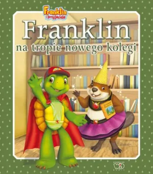 Franklin na tropie nowego kolegi - Paulette Bourgeois,Brenda Clark - książka