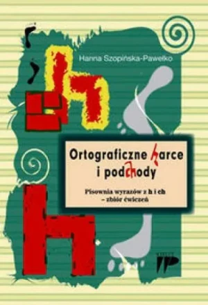 Ortograficzne harce i podchody - Hanna Szopińska - Pawełko - książka