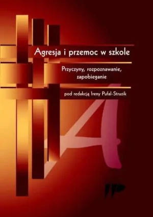 Agresja i przemoc w szkole - Pufal - Struzik Irena (red.) - książka