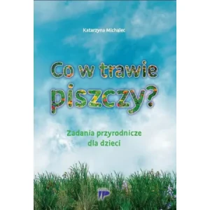Co w trawie piszczy? - Katarzyna Michalec - książka